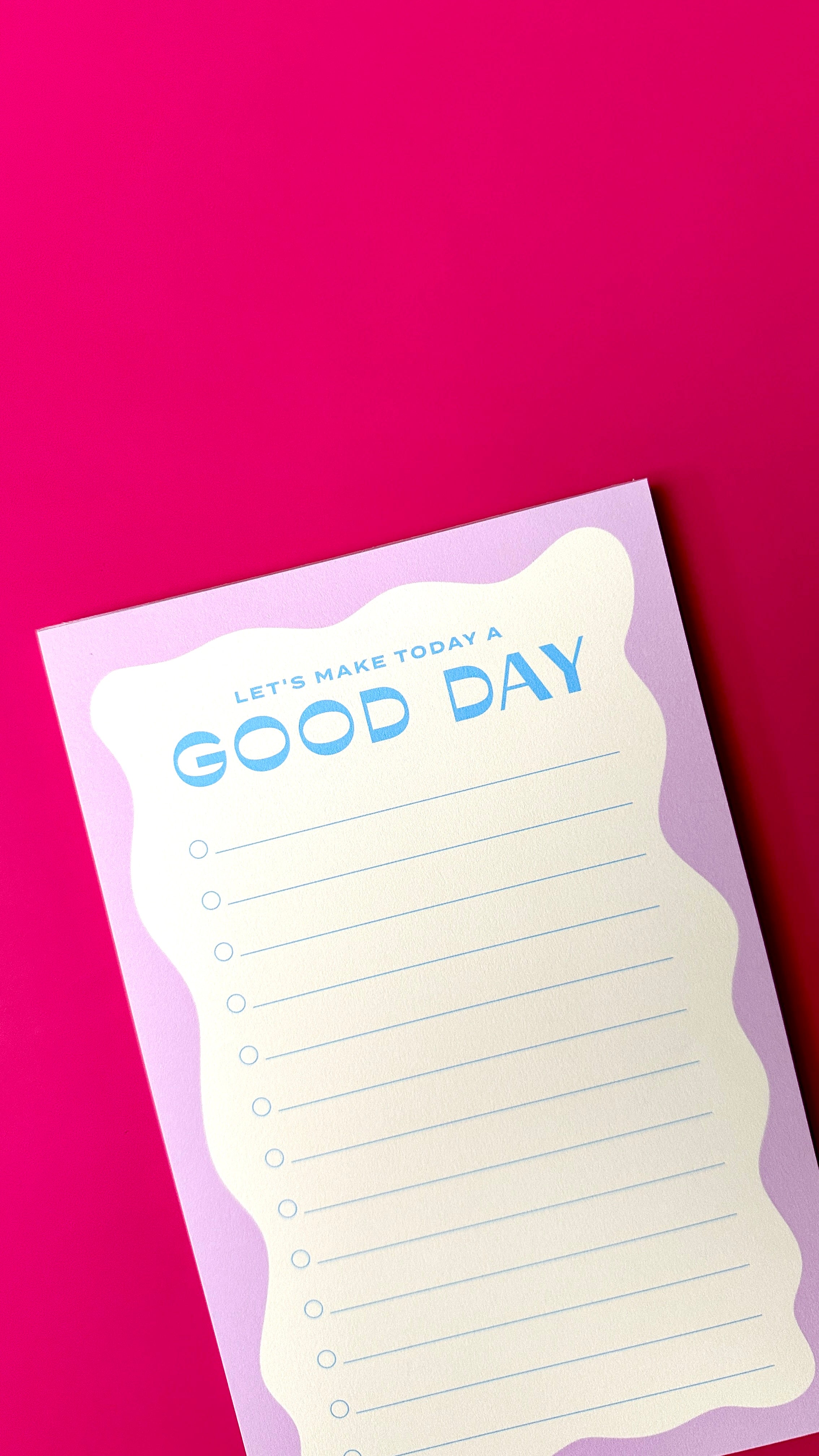 Let's Make Today a Good Day - Notepad